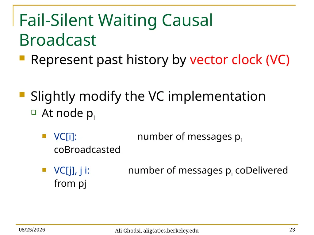 Causal Reliable Broadcast Ali Ghodsi – UC Berkeley - slide 23 of 35