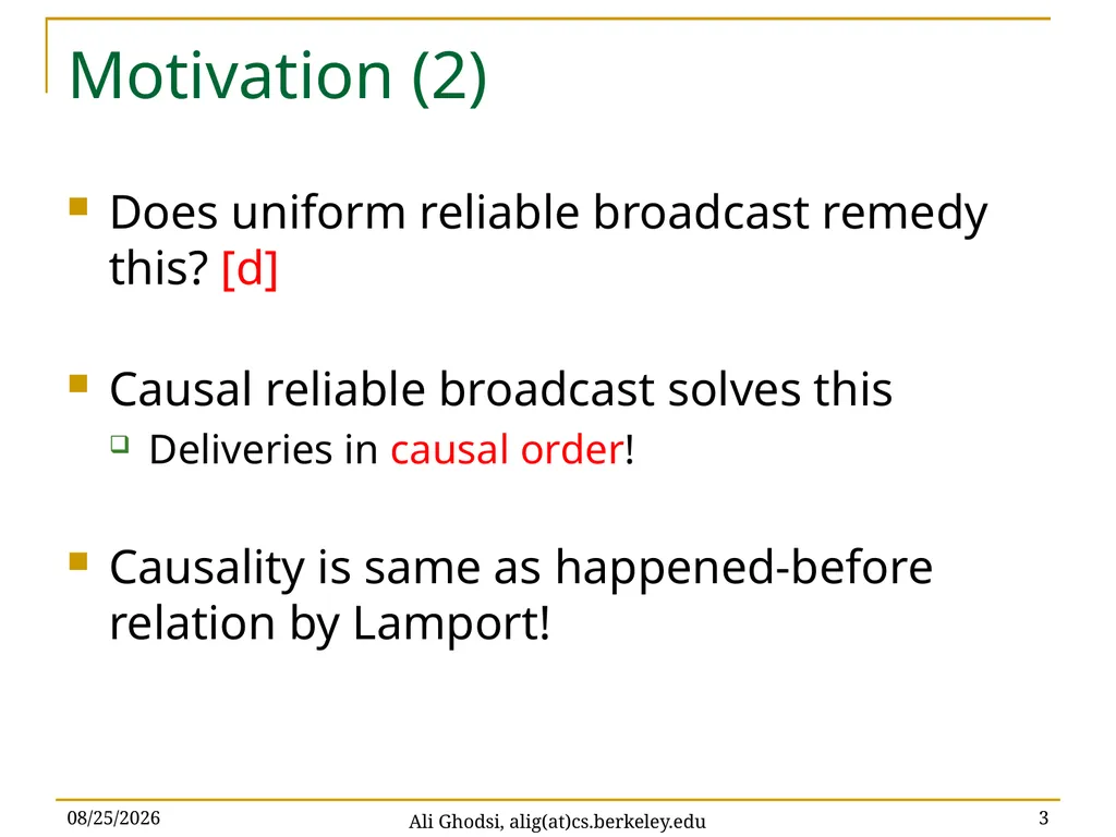 Causal Reliable Broadcast Ali Ghodsi – UC Berkeley - slide 3 of 35