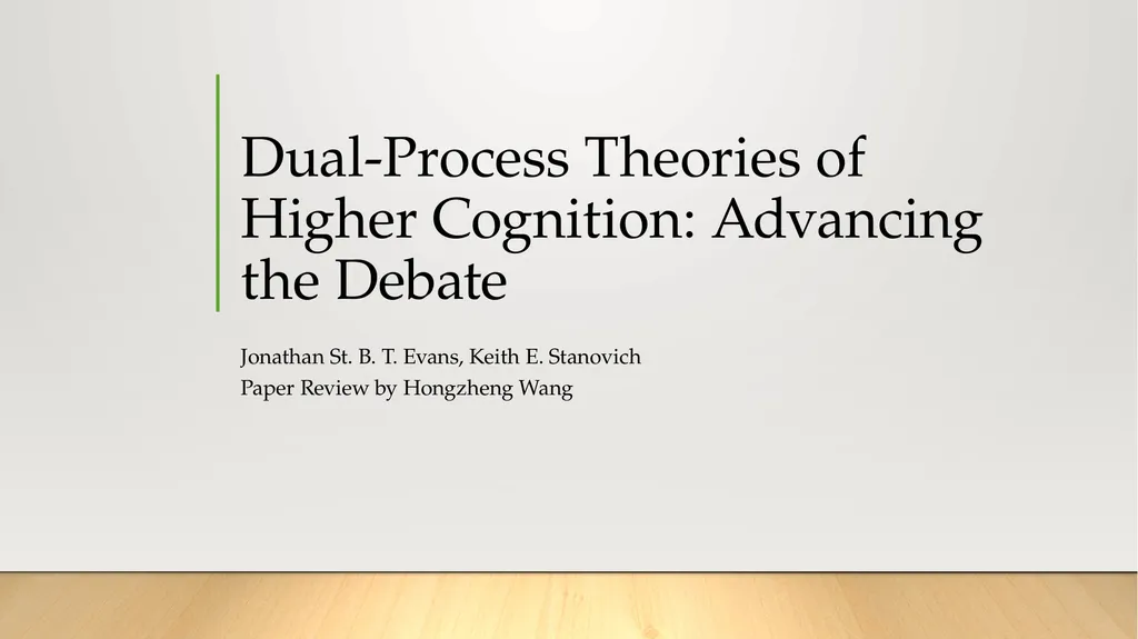 Dual-Process Theories of Higher Cognition: - slide 1 of 18
