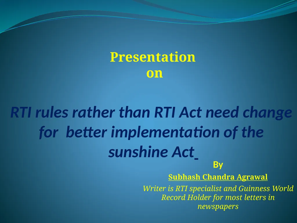 Presentation on RTI rules rather than RTI Act need - slide 1 of 18