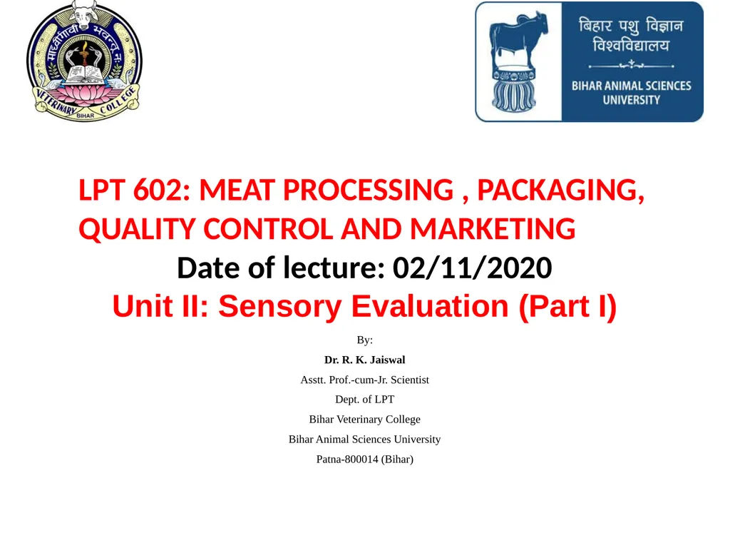 Unit II: Sensory Evaluation (Part I) By: Dr. R. K. - slide 1 of 9