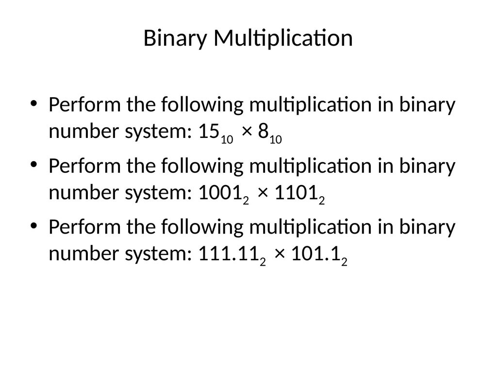 Binary Arithmetic Binary operations Binary - slide 42 of 51