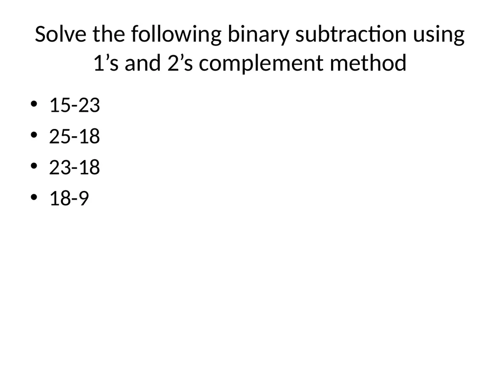 Binary Arithmetic Binary operations Binary - slide 32 of 51
