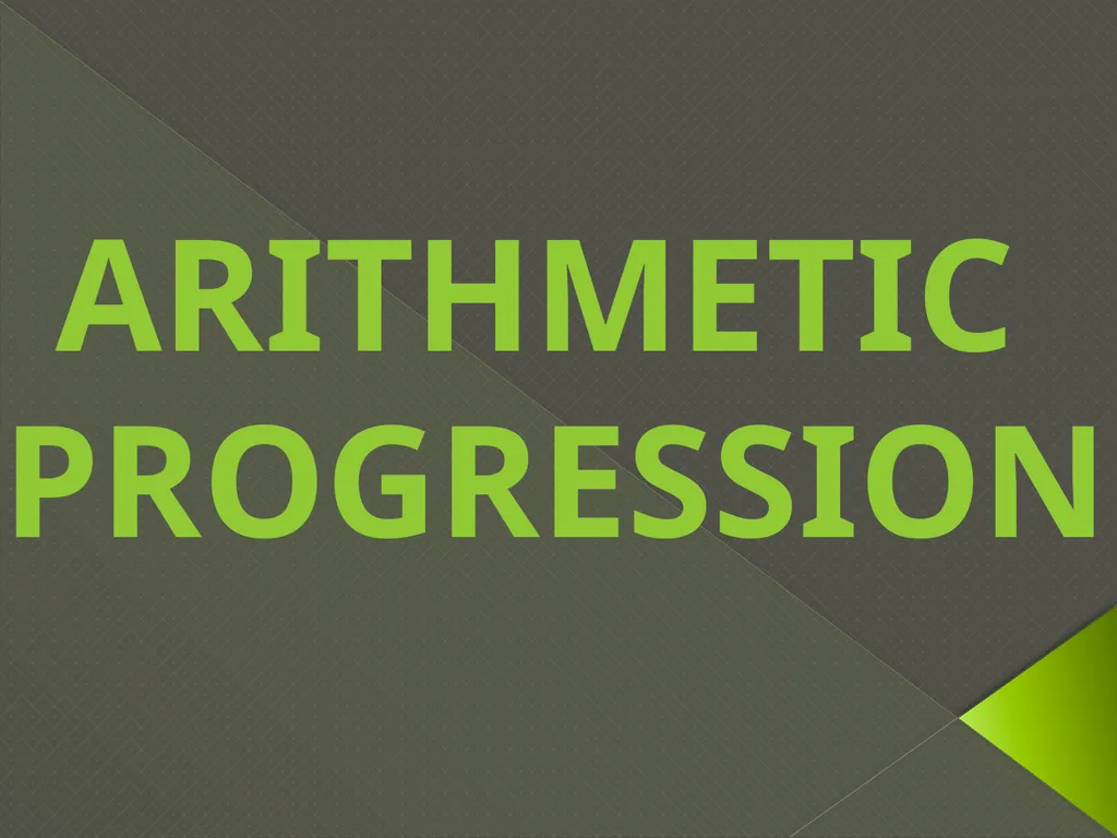 ARITHMETIC PROGRESSION If various terms of a - slide 1 of 14