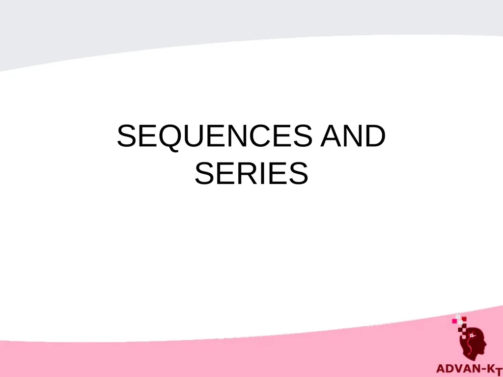 SEQUENCES AND SERIES Introduction - Sequence A - slide 1 of 20