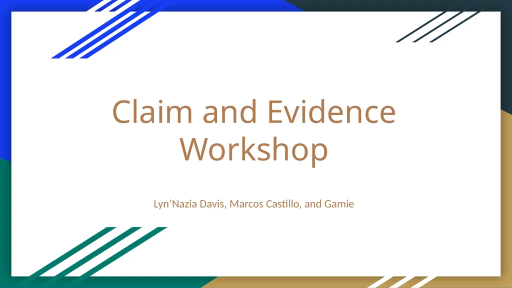 Claim and Evidence Workshop Lyn’Nazia Davis, - slide 1 of 30