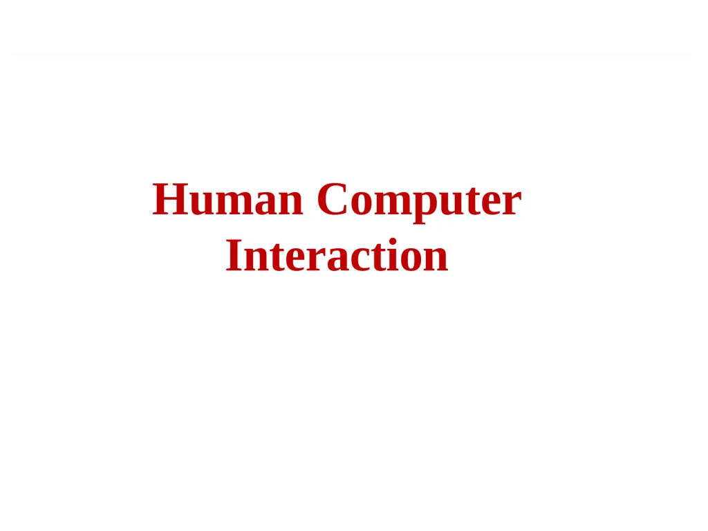 Human Computer Interaction Human Factor Human’s - slide 1 of 12