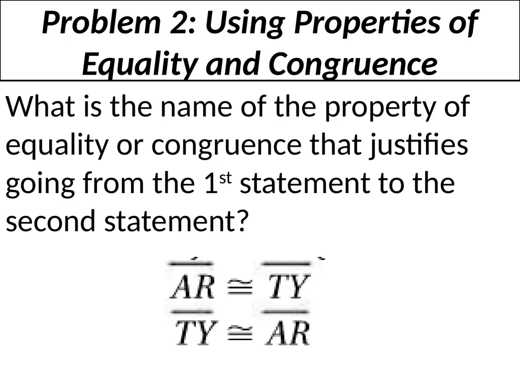 2-5 Reasoning in Algebra and Geometry Properties - slide 7 of 13