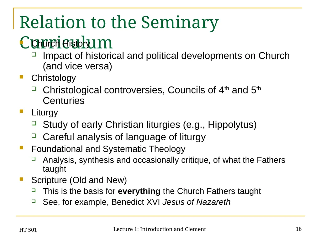 HT 501 Lecture 1: Introduction and Clement 1 HT - slide 16 of 28