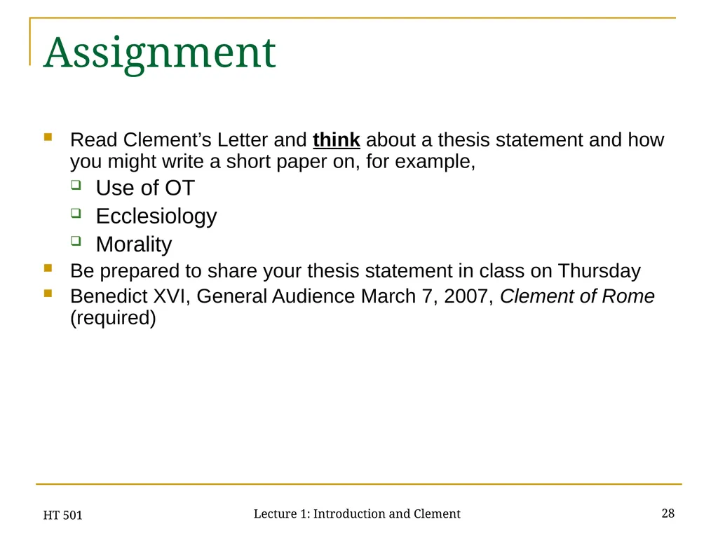 HT 501 Lecture 1: Introduction and Clement 1 HT - slide 28 of 28