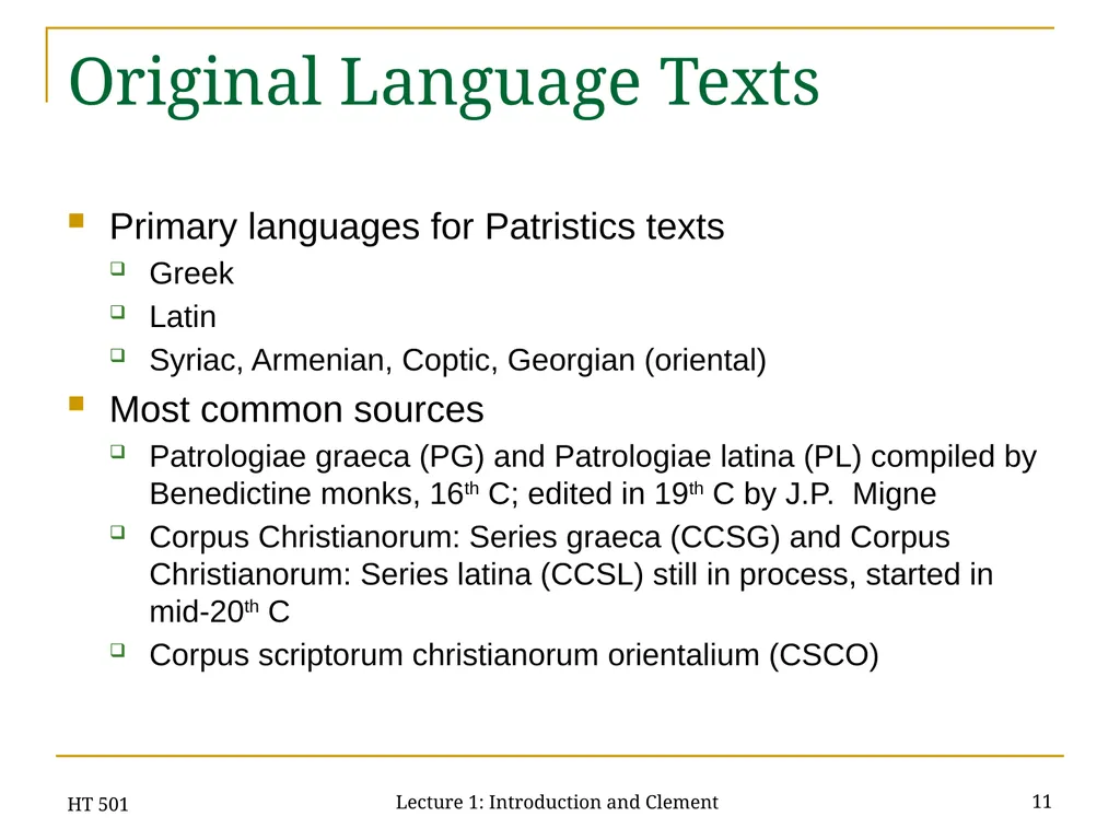 HT 501 Lecture 1: Introduction and Clement 1 HT - slide 11 of 28