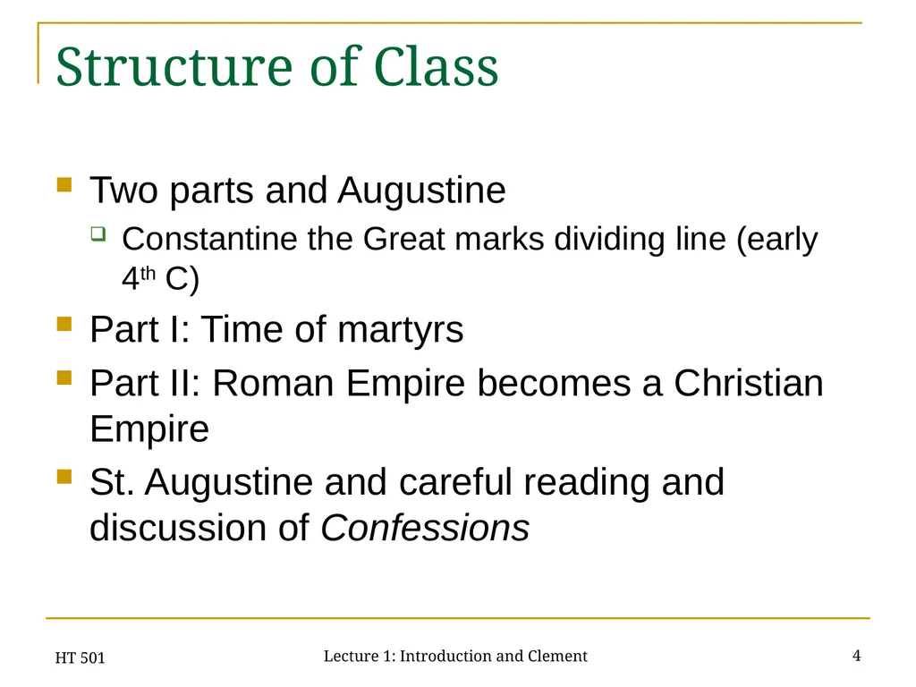 HT 501 Lecture 1: Introduction and Clement 1 HT - slide 4 of 28