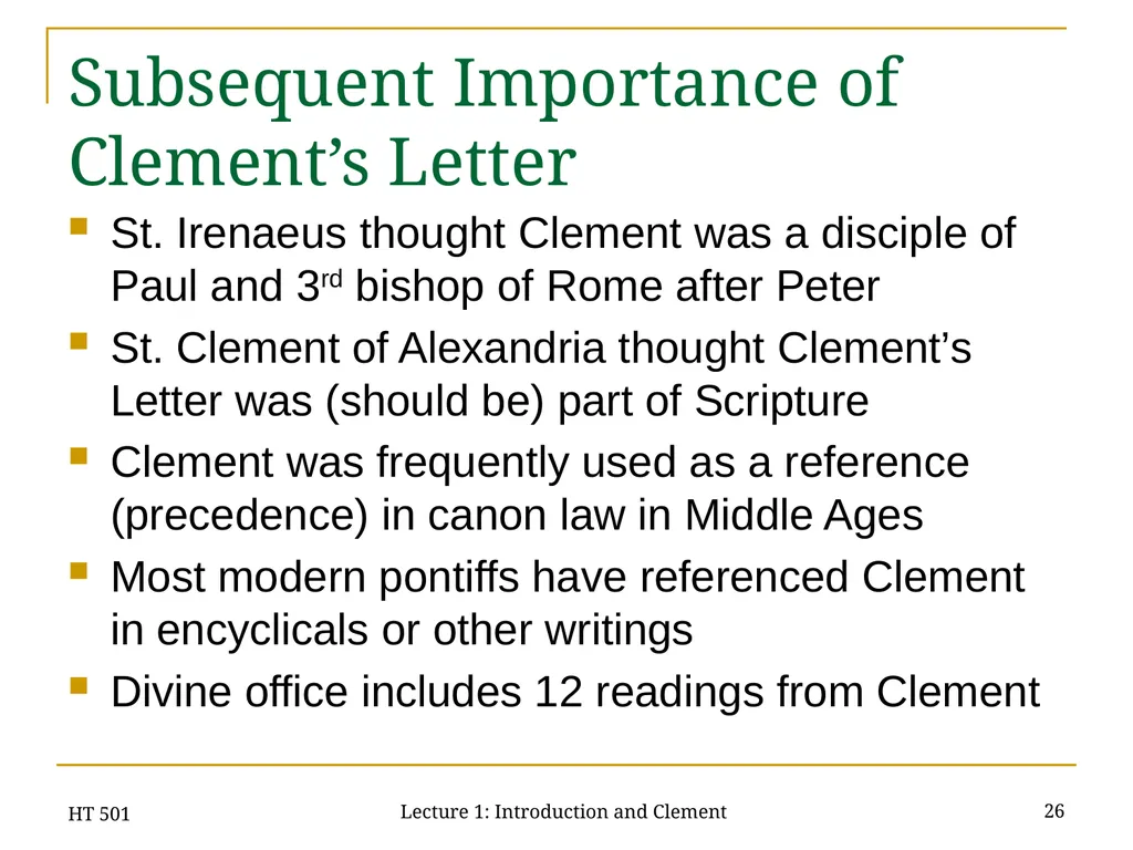 HT 501 Lecture 1: Introduction and Clement 1 HT - slide 26 of 28