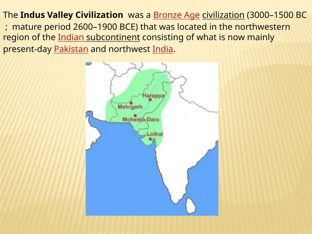 INDUS VALLEY CIVILIZATION 3000 BC - 1500 BC In - slide 3 of 62