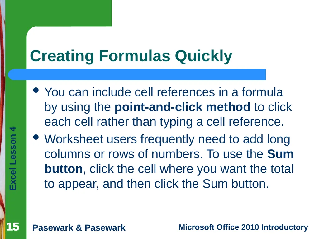1 Excel Lesson 4 Entering Worksheet Formulas - slide 15 of 21