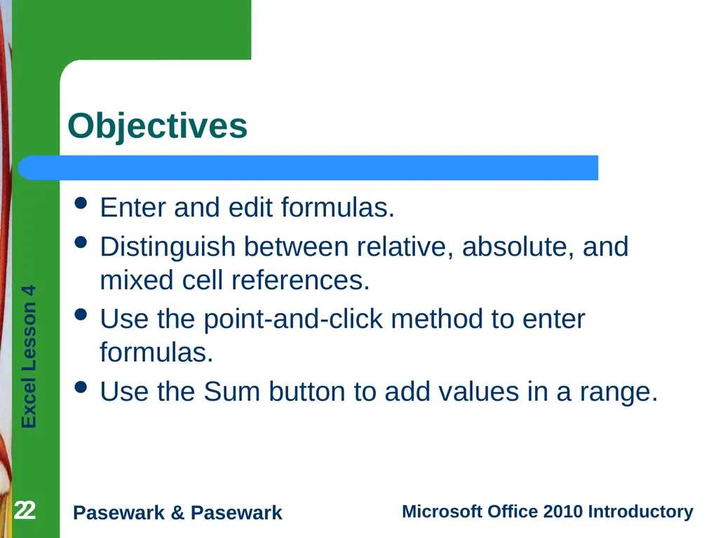1 Excel Lesson 4 Entering Worksheet Formulas - slide 2 of 21