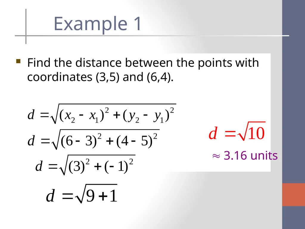 The Distance and Midpoint Formula What is the - slide 4 of 11