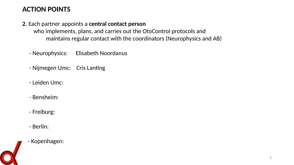 KICK-OFF OTOCONTROL-2.0 PROJECT January 17, 2024 - slide 5 of 9