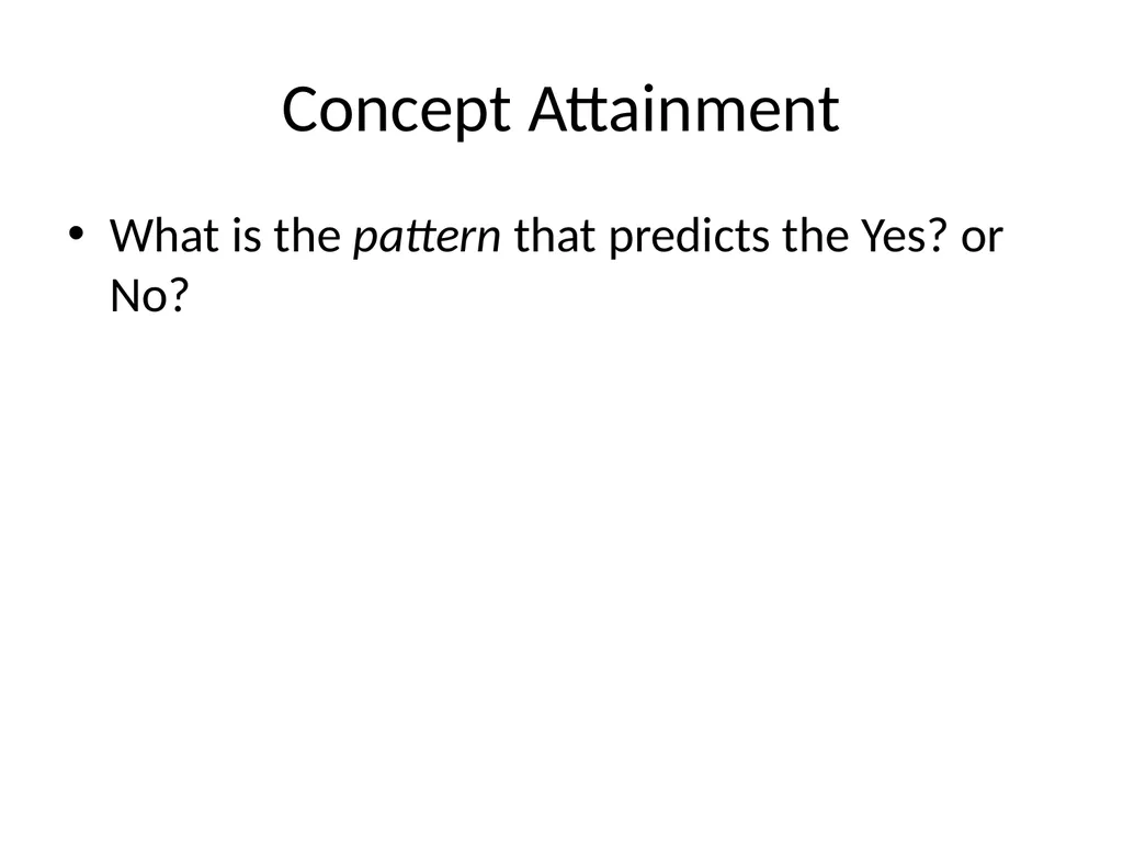 Concept Attainment What is the pattern that - slide 1 of 3