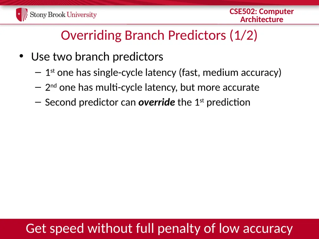 CSE 502: Computer Architecture Branch Prediction - slide 57 of 58