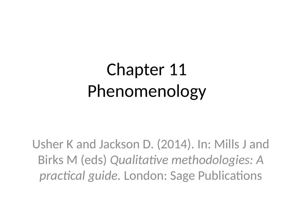 Chapter 11 Phenomenology Usher K and Jackson D. - slide 1 of 33