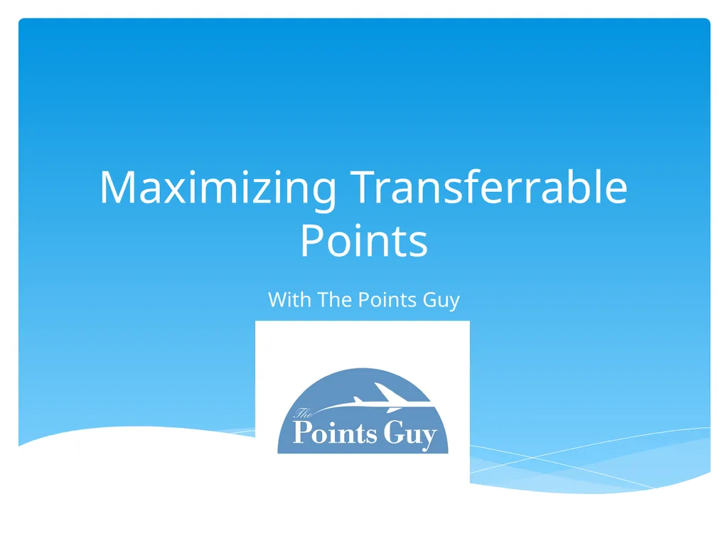 Maximizing Transferrable Points With The Points