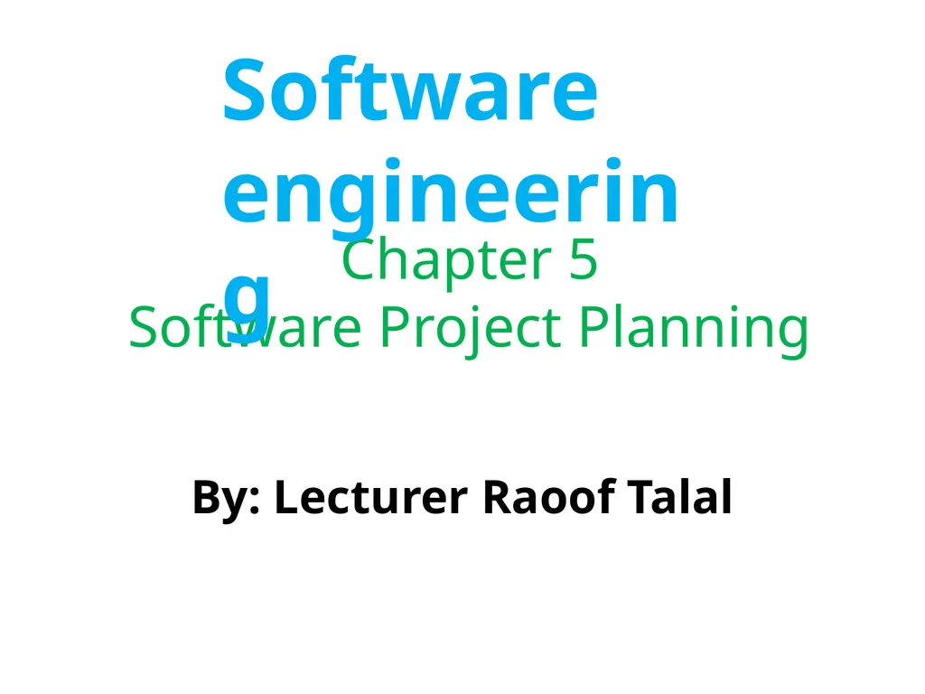 Chapter 5 Software Project Planning Software - slide 1 of 25