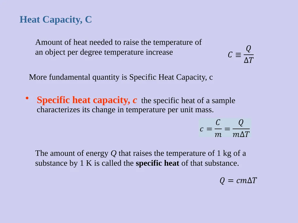Heat Capacity, C Specific heat capacity, c the - slide 1 of 14