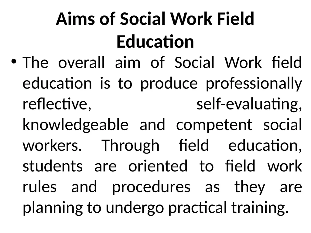 SWT04211 SOCIAL WORK FIELD INSTRUCTION Topic 1 : - slide 11 of 264