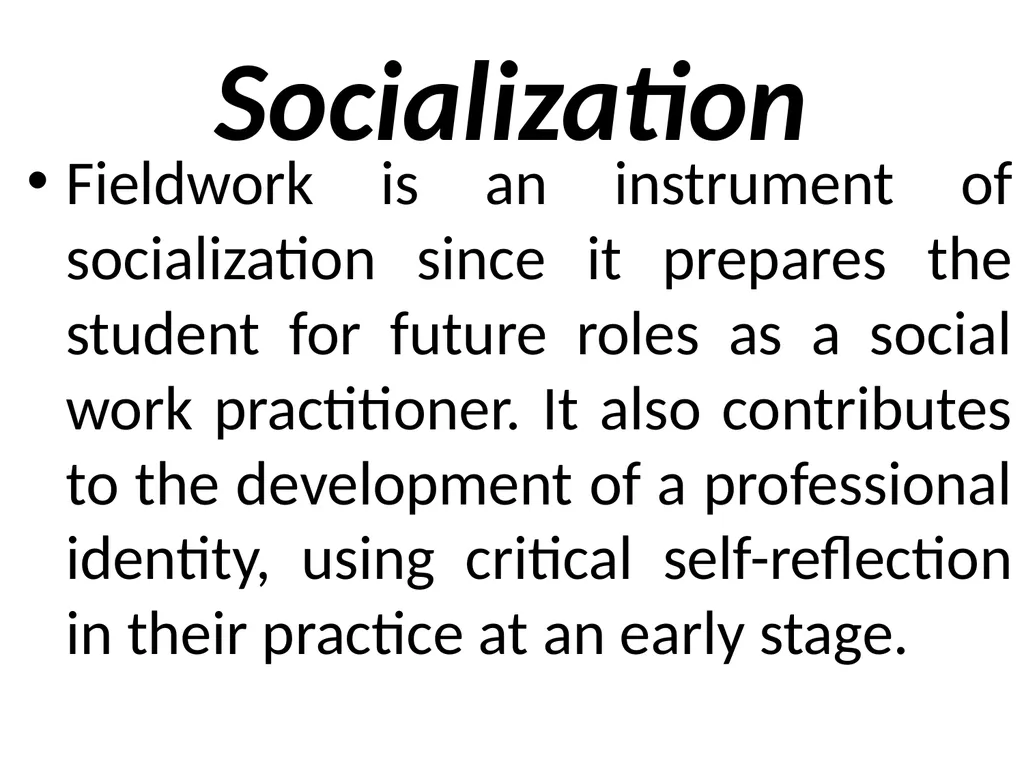 SWT04211 SOCIAL WORK FIELD INSTRUCTION Topic 1 : - slide 27 of 264