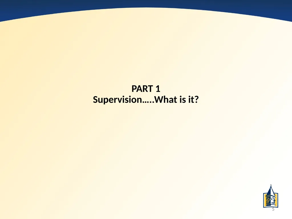 The Basics of Supervision: A PowerPoint - slide 5 of 45