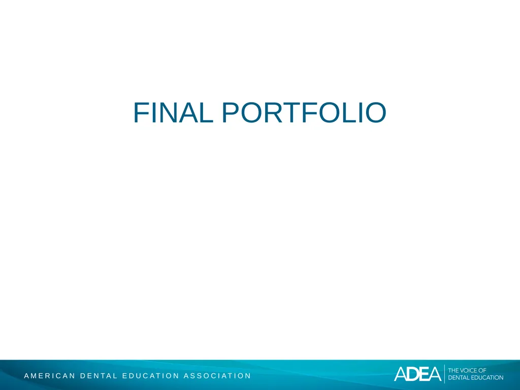 ADEA Academic Dental Careers Fellowship Program - slide 31 of 34