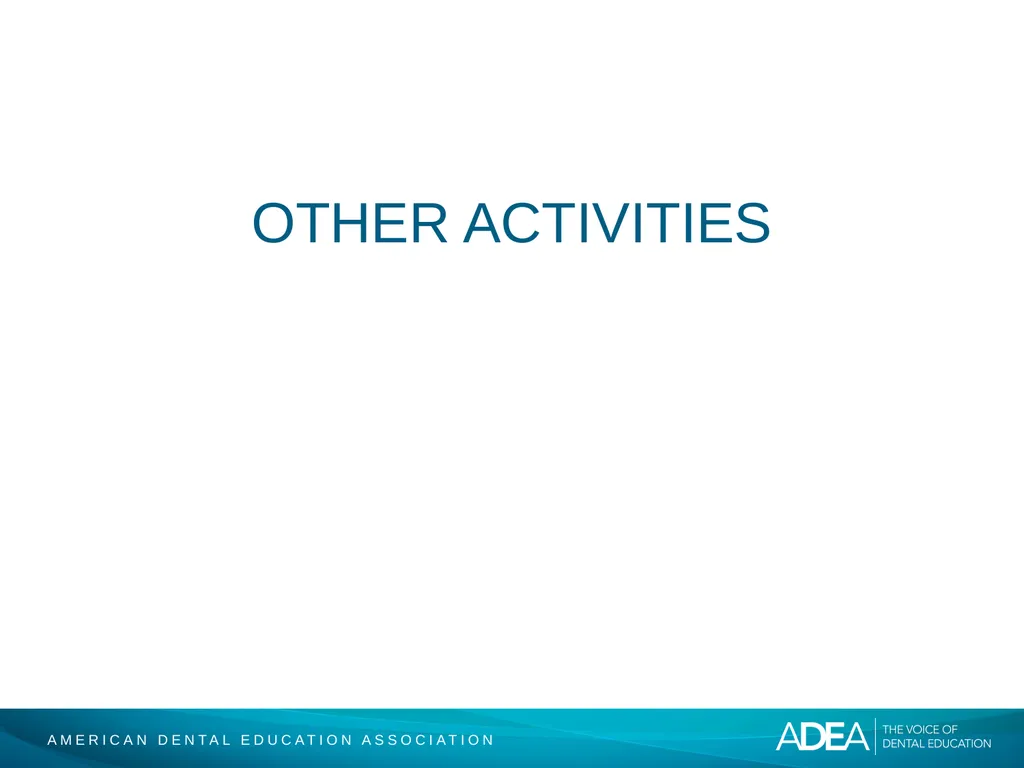 ADEA Academic Dental Careers Fellowship Program - slide 25 of 34