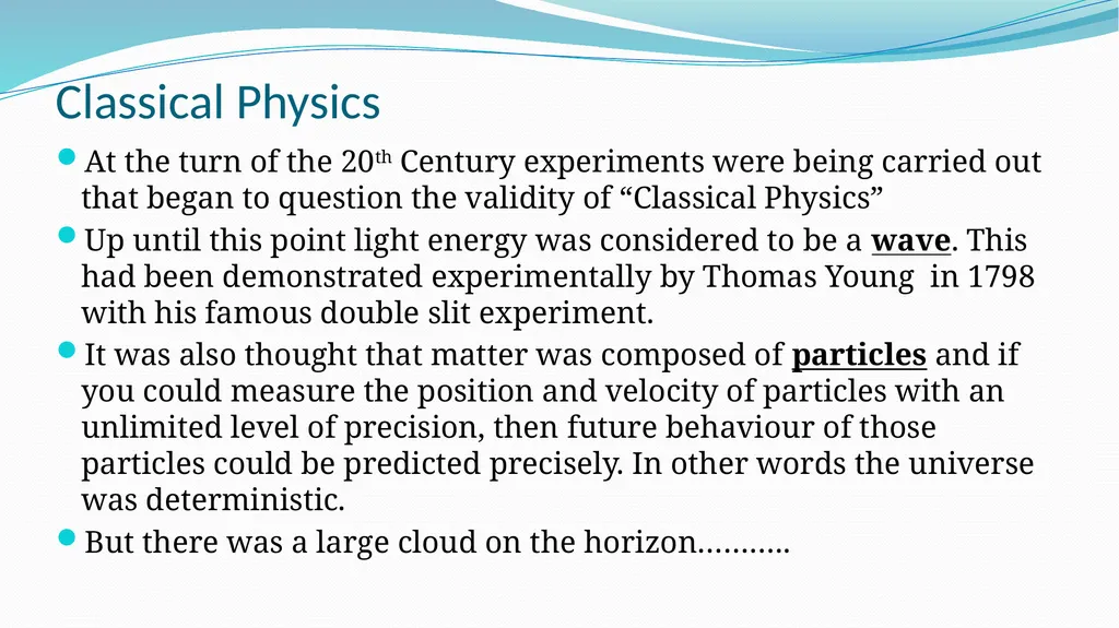 Intro to Quantum Theory AH Quanta & Waves “I think - slide 3 of 29