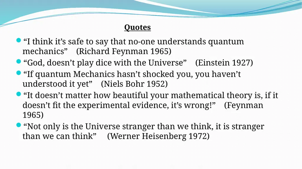 Intro to Quantum Theory AH Quanta & Waves “I think - slide 2 of 29