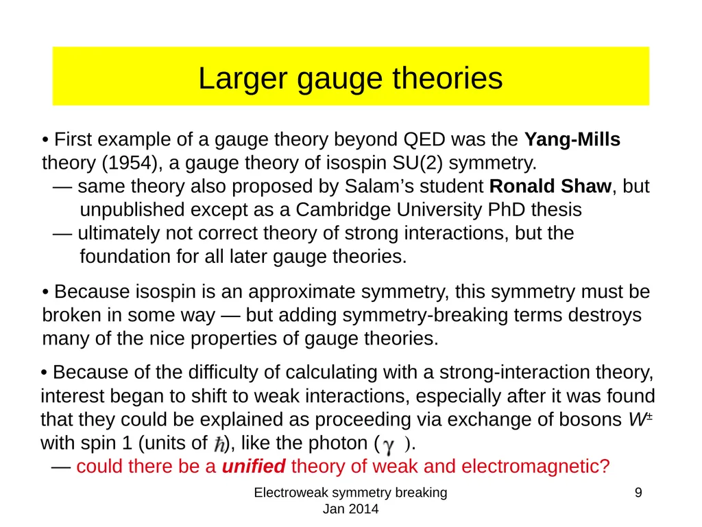 Electroweak symmetry breaking Jan 2014 1 - slide 9 of 19