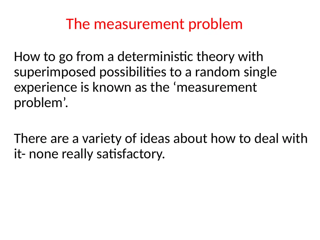 Quantum Measurement The Copenhagen interpretation - slide 12 of 17