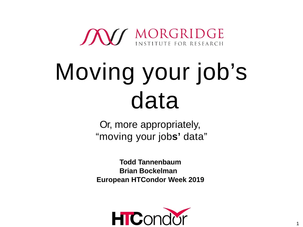 Moving your job’s data Or, more appropriately, - slide 1 of 16