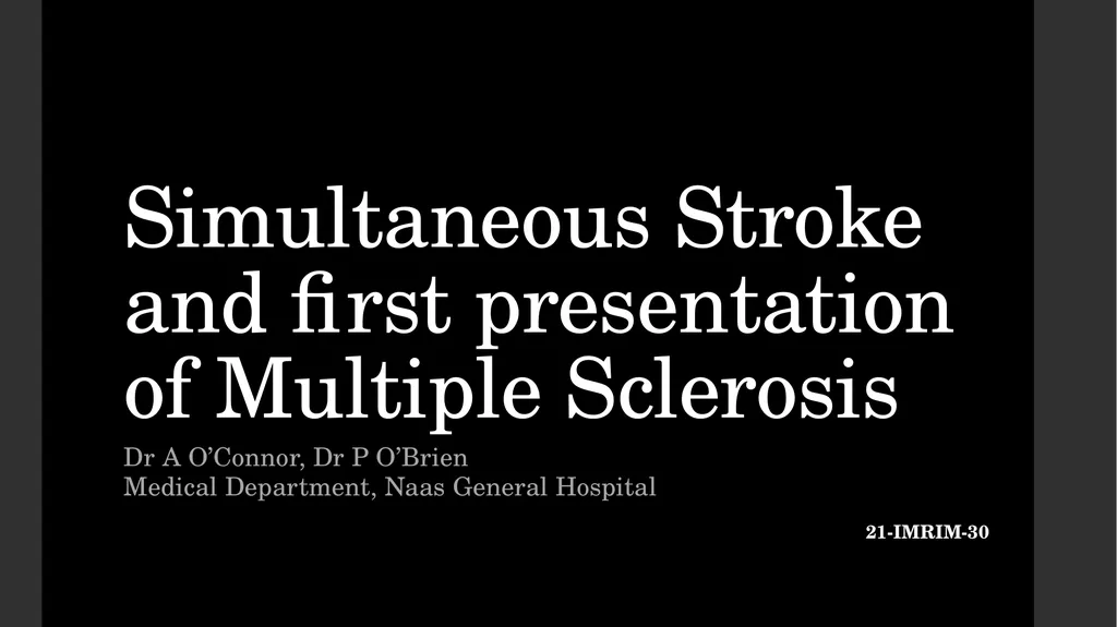 Simultaneous Stroke and first presentation of - slide 1 of 10