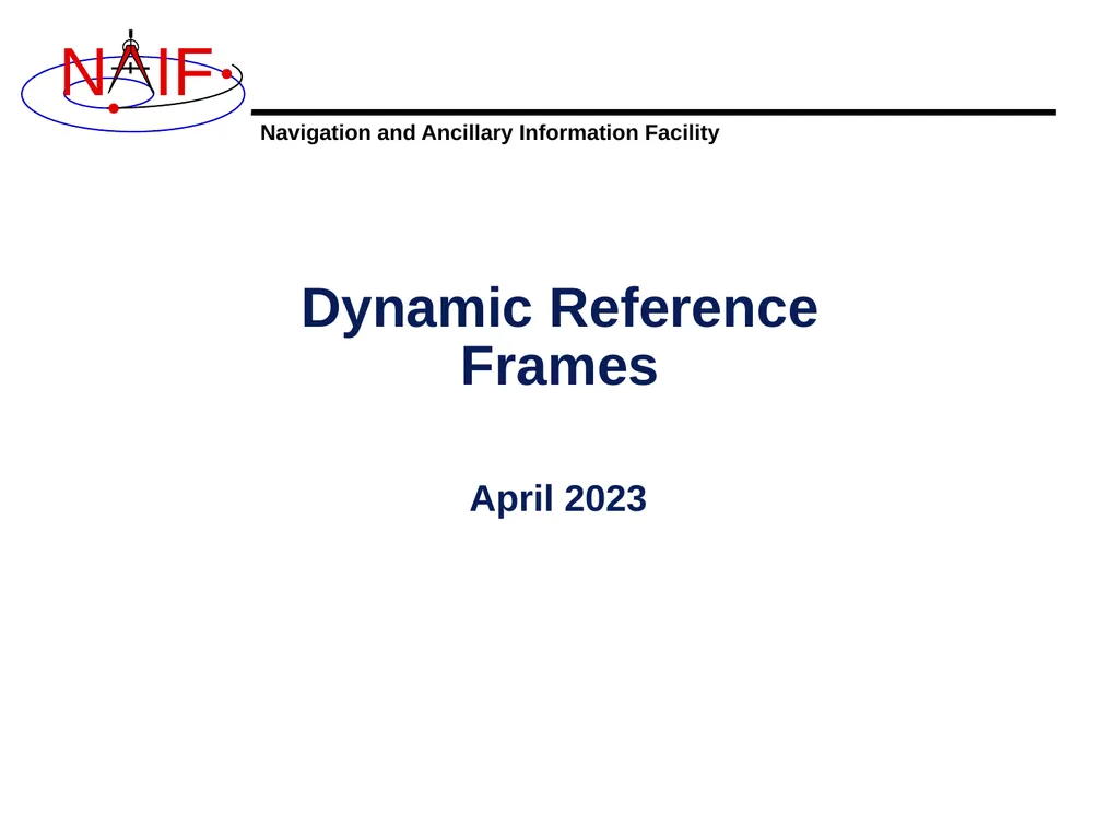 Dynamic Reference Frames April 2023 Dynamic Frames - slide 1 of 61