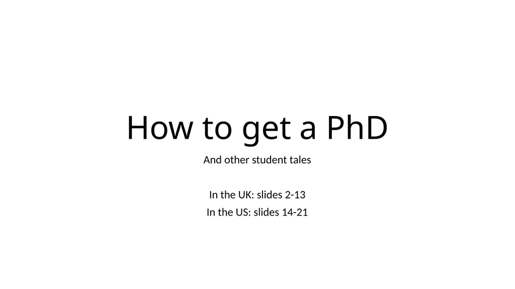 How to get a PhD And other student tales In - slide 1 of 21