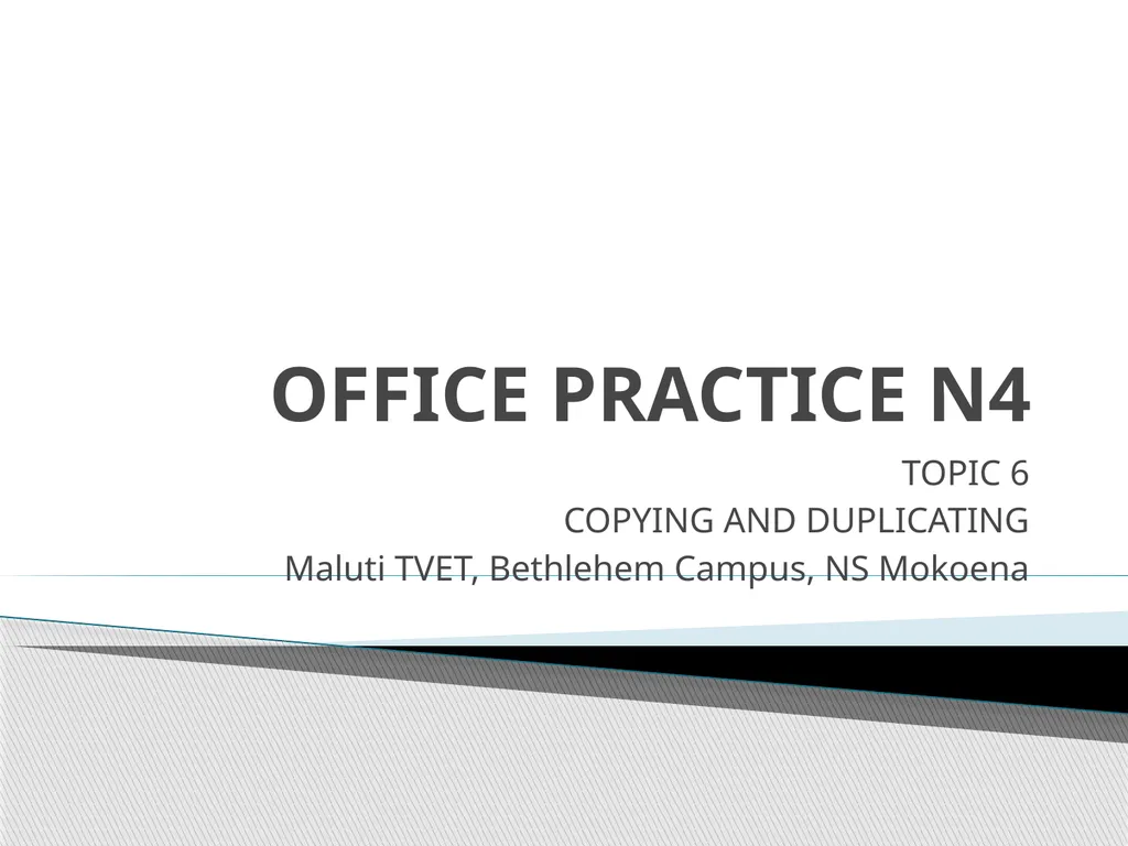 OFFICE PRACTICE N4 TOPIC 6 COPYING AND DUPLICATING - slide 1 of 6