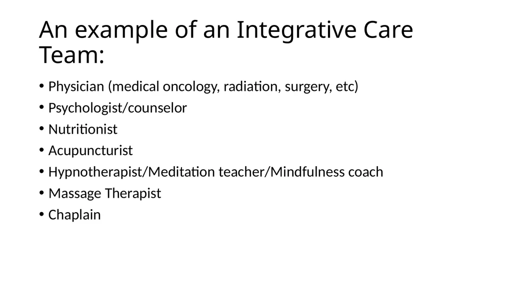 Integrative Care – An Essential Component for - slide 9 of 18
