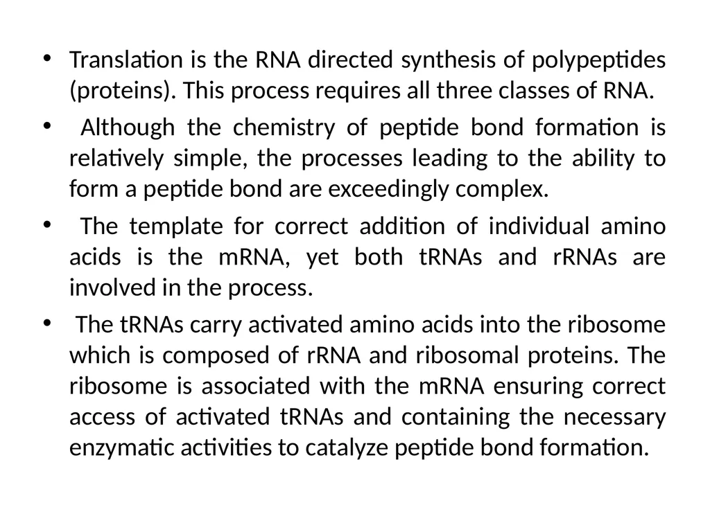TRANSLATION Translation is the RNA directed - slide 2 of 15