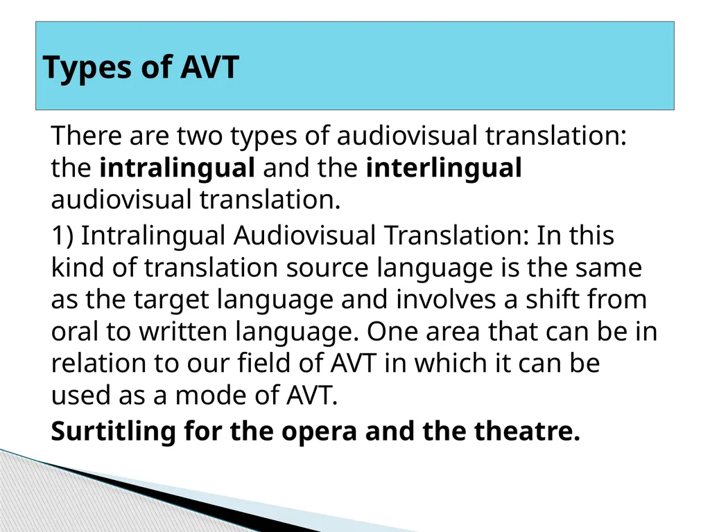 Types of AVT Audiovisual programmes use two codes, - slide 4 of 15