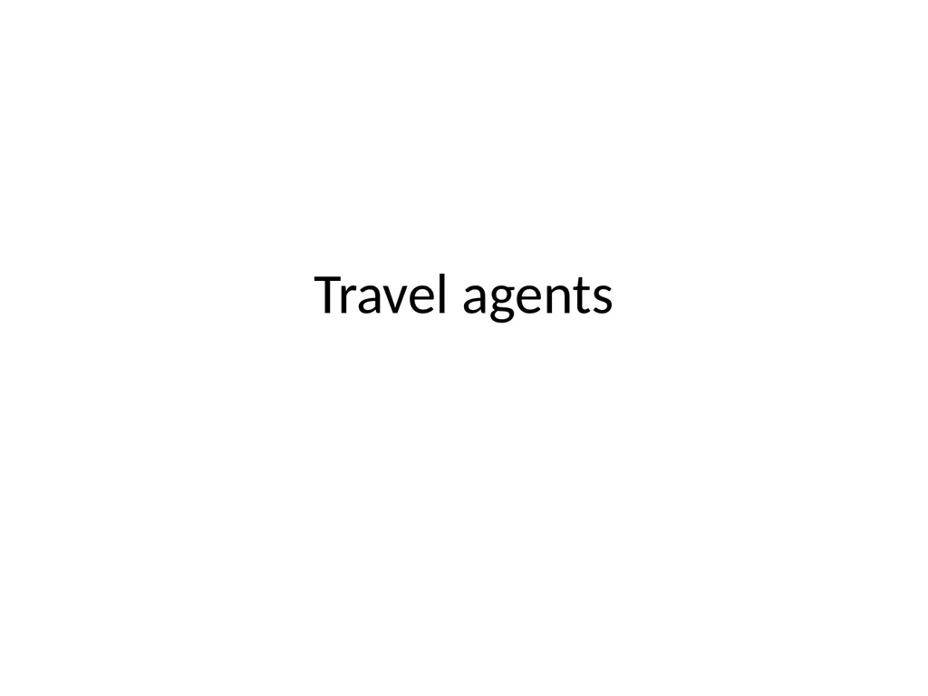 Travel agents Talking on the phone The verbs in