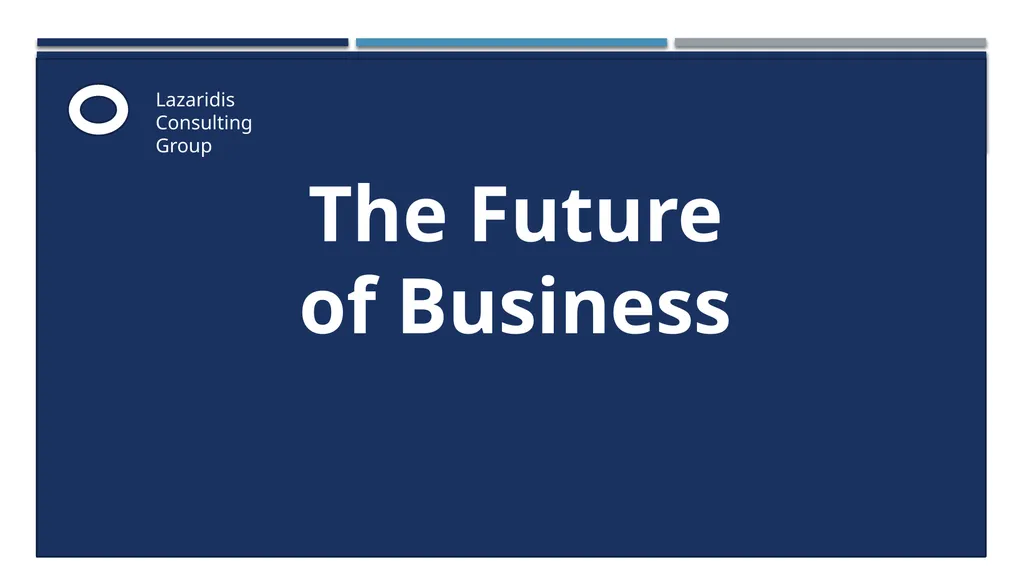 Lazaridis Consulting Group The Future of Business