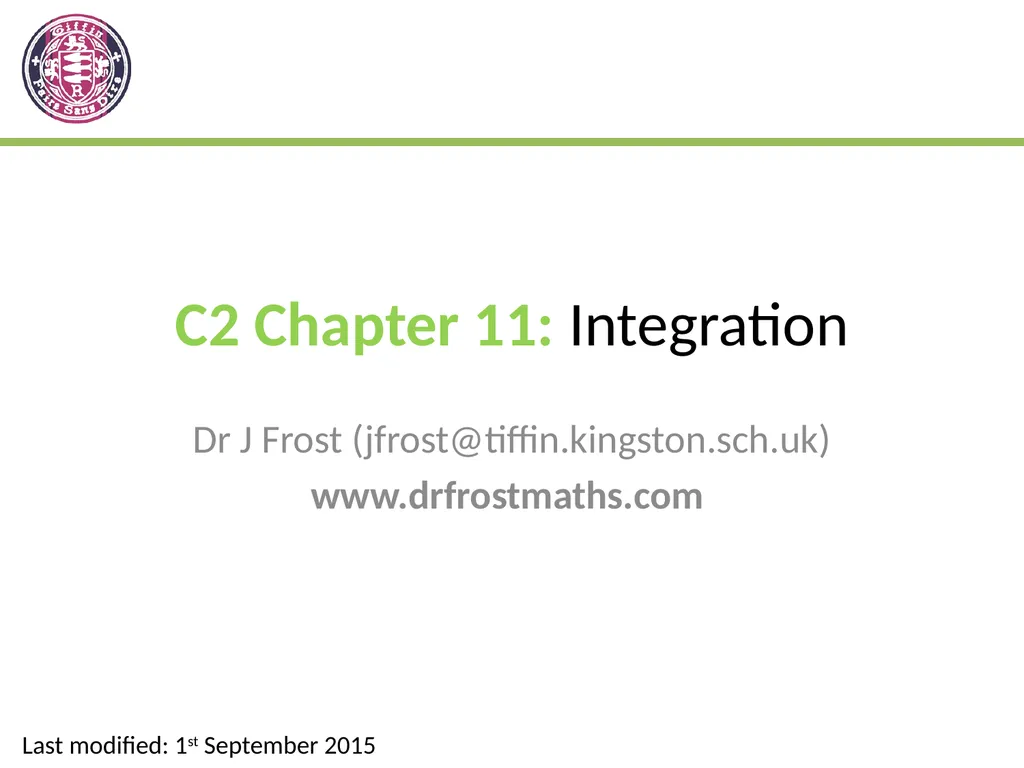 C2 Chapter 11: Integration Dr J Frost - slide 1 of 22
