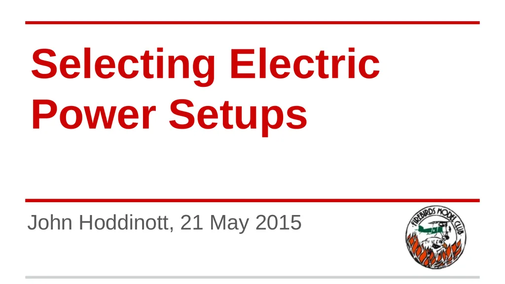Selecting Electric Power Setups John Hoddinott, 21 - slide 1 of 26