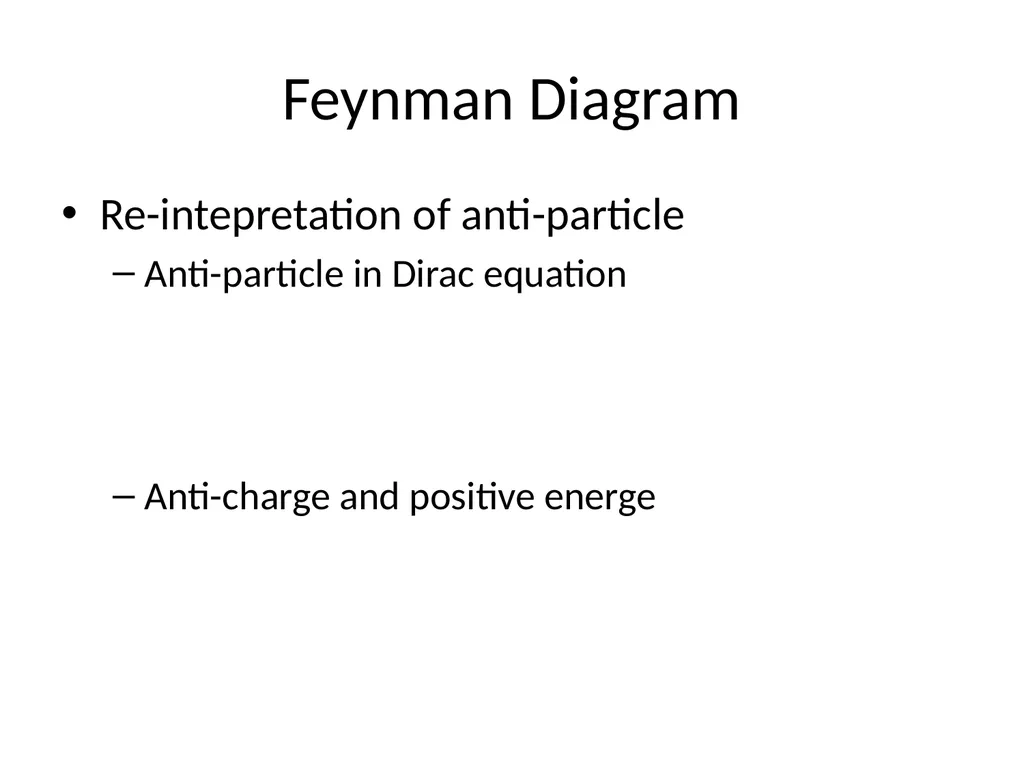 Feynman diagram Outline Motivation Feynman - slide 12 of 14